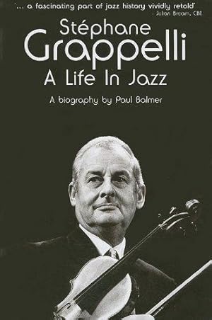 Seller image for Stephane Grappelli: A Life in Jazz for sale by WeBuyBooks