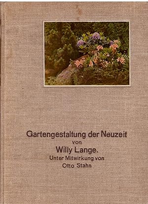 Bild des Verkufers fr Gartengestaltung der Neuzeit. Unter Mitwirkung fr den Architekturgarten von Otto Stahn. zum Verkauf von Andreas Schller