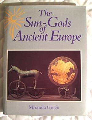 Bild des Verkufers fr The Sun Gods of Ancient Europe zum Verkauf von WeBuyBooks