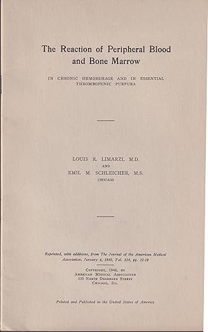 Seller image for The Reaction of Peripheral Blood and Bone Marrow. In Chronic Hemorrhage and in Essential Thrombopenic Purpura. for sale by LIBRAIRIE PIMLICO