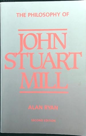Imagen del vendedor de The Philosophy of John Stuart Mill a la venta por Miliardi di Parole
