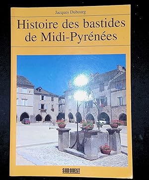 Seller image for Histoire des bastides de Midi-Pyrnes for sale by LibrairieLaLettre2