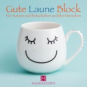 Bild des Verkufers fr Gute Laune Block Lustige Tasse : Fr Notizen und Botschaften an liebe Menschen zum Verkauf von AHA-BUCH GmbH