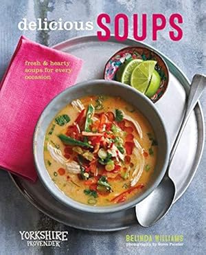 Bild des Verkufers fr Delicious Soups: Fresh and hearty soups for every occasion zum Verkauf von WeBuyBooks