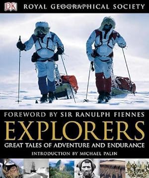 Image du vendeur pour Explorers: Tales of Endurance and Exploration mis en vente par WeBuyBooks