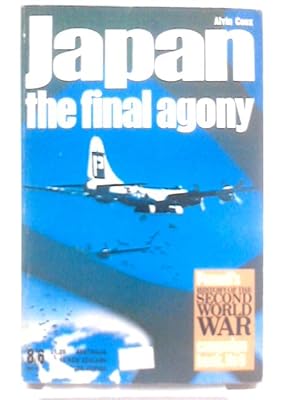 Immagine del venditore per Japan: The Final Agony (Purnell's History of the Second World War: Campaign Book No.9) venduto da World of Rare Books