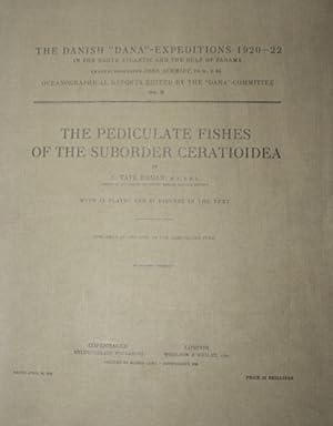 Bild des Verkufers fr The Pediculate Fishes of the Suborder Ceratioidea (The Danish "Dana" Expeditions 1920-22 in the North Atlantic and the Gulf of Panama) zum Verkauf von PEMBERLEY NATURAL HISTORY BOOKS BA, ABA