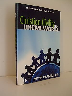 Seller image for Christian Civility in an Uncivil World for sale by Lily of the Valley Books