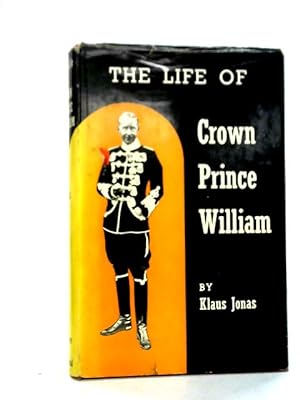 Seller image for The Life of Crown Prince William for sale by World of Rare Books