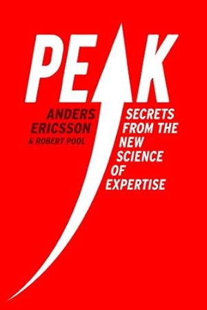 Bild des Verkufers fr Peak: Secrets from the New Science of Expertise zum Verkauf von WeBuyBooks