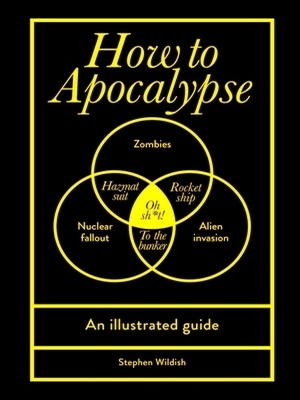 Seller image for How to Apocalypse; An illustrated guide Special Collection for sale by Collectors' Bookstore