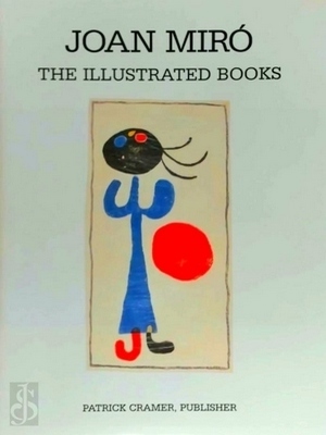 Seller image for Joan Miro. The Illustrated Books; Catalogue raisonne Special Collection for sale by Collectors' Bookstore