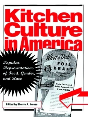 Imagen del vendedor de Kitchen Culture in America; Popular Representations of Food, Gender, and Race Special Collection a la venta por Collectors' Bookstore