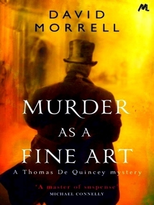 Seller image for Murder as a Fine Art; A Thomas De Quincey mystery Special Collection for sale by Collectors' Bookstore
