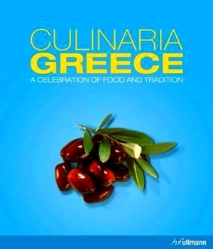 Bild des Verkufers fr Culinaria greece: a celebration of food and tradition Special Collection zum Verkauf von Collectors' Bookstore