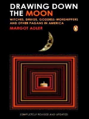 Seller image for Drawing Down the Moon; Witches, Druids, Goddess-Worshippers, and Other Pagans in America Special Collection for sale by Collectors' Bookstore