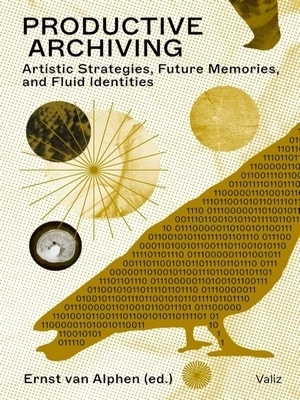 Imagen del vendedor de Productive Archiving; Artistic Strategies, Future Memories, and Fluid Identities Special Collection a la venta por Collectors' Bookstore