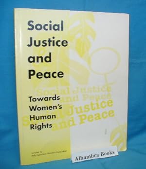 Image du vendeur pour Social Justice and Peace : Towards Women's Human Rights mis en vente par Alhambra Books