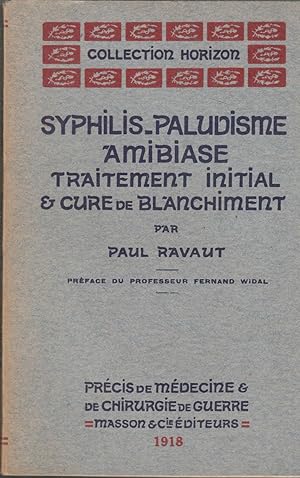 Image du vendeur pour Syphilis-paludisme amibiase traitement initial & cure de blanchiment : prface de Fernand Widal mis en vente par LIBRAIRIE PIMLICO