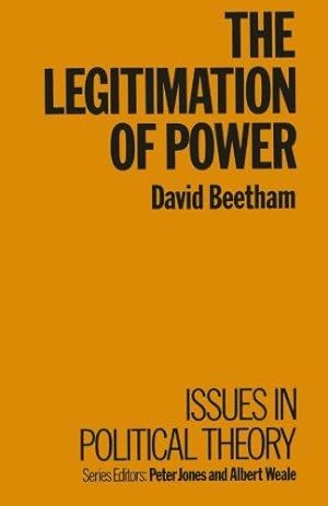 Bild des Verkufers fr The Legitimation of Power (Issues in political theory) zum Verkauf von WeBuyBooks