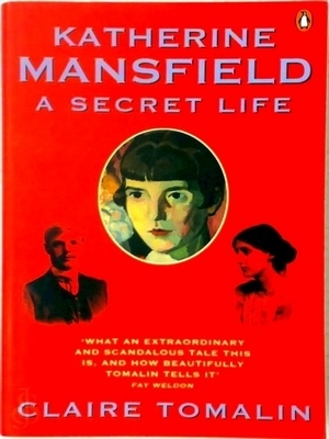 Bild des Verkufers fr Katherine Mansfield; A Secret Life Special Collection zum Verkauf von Collectors' Bookstore