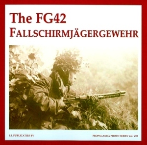 Bild des Verkufers fr The FG42 Fallschirmjagergewehr Special Collection zum Verkauf von Collectors' Bookstore