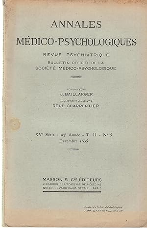 Bild des Verkufers fr Annales Mdico-Psychologiques - Revue Psychiatrique - Bulletin Officiel de la Socit Mdico-Psychologique - XVe srie - 93e anne - T. II - N 5 - Dcembre 1935. zum Verkauf von LIBRAIRIE PIMLICO