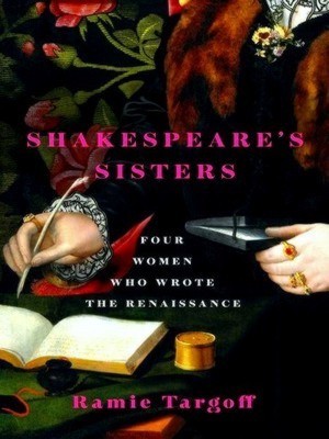 Imagen del vendedor de Shakespeare's Sisters; Four Women Who Wrote the Renaissance Special Collection a la venta por Collectors' Bookstore