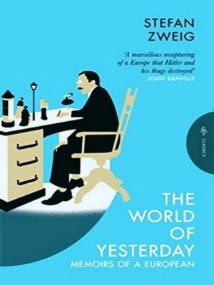 Seller image for The World of Yesterday; Memoirs of a European Special Collection for sale by Collectors' Bookstore