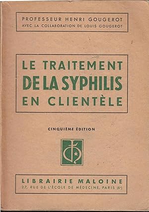 Image du vendeur pour Le traitement de la Syphilis en clientle - "L'indispensable en syphiligraphie". mis en vente par LIBRAIRIE PIMLICO