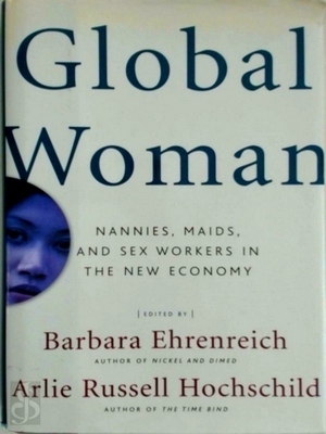 Seller image for Global Woman; Nannies, Maids, and Sex Workers in the New Economy Special Collection for sale by Collectors' Bookstore