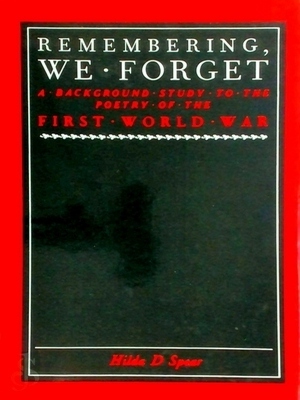 Imagen del vendedor de Remembering, We Forget; a background study to the peotry of the First World War Special Collection a la venta por Collectors' Bookstore