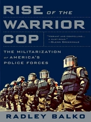 Seller image for Rise of the Warrior Cop; The Militarization of America's Police Forces Special Collection for sale by Collectors' Bookstore