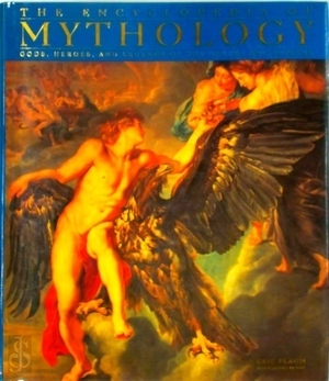Imagen del vendedor de The encyclopedia of mythology; gods, heroes, and legends of the Greeks and Romans Special Collection a la venta por Collectors' Bookstore