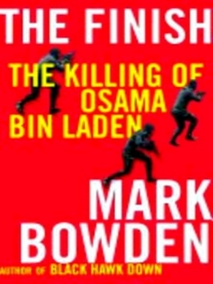 Seller image for The Finish; The killing of Osama bin Laden Special Collection for sale by Collectors' Bookstore