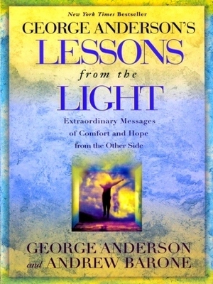 Image du vendeur pour Lessons from the Light; Extraordinary Messages of Comfort and Hope from the Other Side Special Collection mis en vente par Collectors' Bookstore