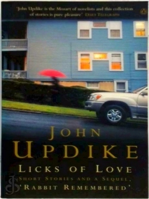 Seller image for Licks of Love; Short Stories and a Sequel, Rabbit Remembered' Special Collection for sale by Collectors' Bookstore