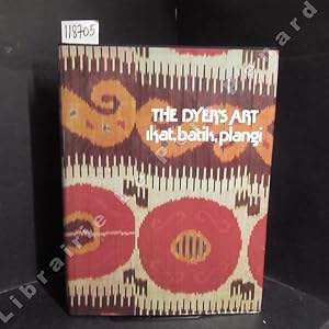 Seller image for The Dyer's Art. Ikat, Batik, Plangi for sale by Librairie-Bouquinerie Le Pre Pnard
