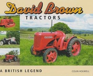 Seller image for David Brown Tractors: A British Legend for sale by WeBuyBooks