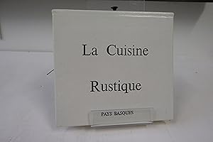 Bild des Verkufers fr La Cuisine Rustique - Pays Basques zum Verkauf von Librairie du Levant