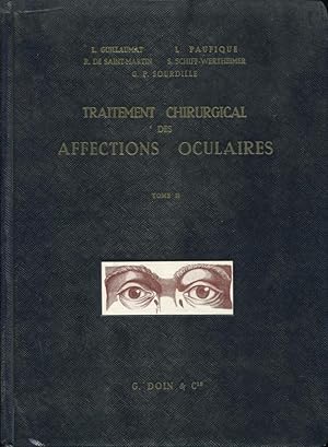 Seller image for Traitement Chirurgical des Affections Oculaires. - Tome II - Conjonctivite, Corne, Paupires, Voies Lacrymales. for sale by LIBRAIRIE PIMLICO