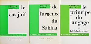 PLAIDOIRIE POUR UNE CAUSE GAGNÉE (3 volumes : Le cas juif - De l'urgence du Sabbat - Le principe ...