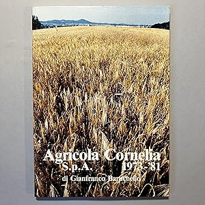 Agricola Cornelia S.p.a. 1973-'81
