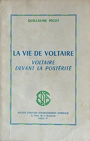 Imagen del vendedor de La vie de Voltaire : Voltaire devant la postrit (Societe d'dition d'enseignement suprieur) a la venta por Ammareal