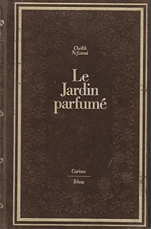 Seller image for Cheikh Nefzaoui. Le Jardin parfum for sale by Ammareal