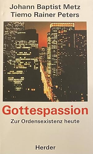 Seller image for Gottespassion. Zur Ordensexistenz heute for sale by Antiquariaat Schot