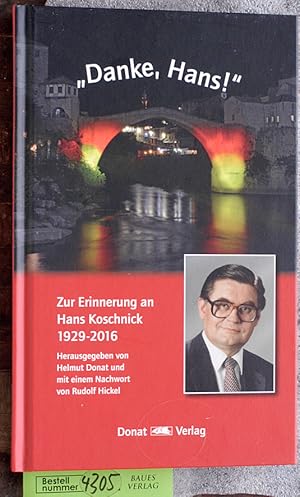 "Danke, Hans!" : zur Erinnerung an Hans Koschnick 1929-2016 herausgegeben von Helmut Donat und mi...