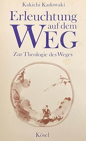 Seller image for Erleuchtung auf dem Weg. Zur Theologie des Weges for sale by Antiquariaat Schot