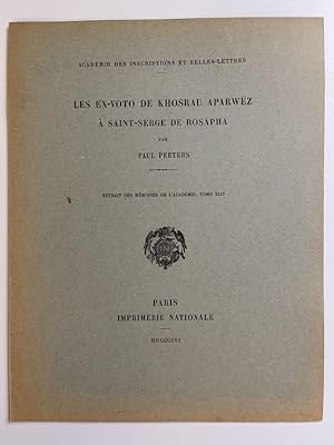 Bild des Verkufers fr Les ex-voto de Khosrau aparwez  Saint Serge de Rosapha zum Verkauf von LIBRAIRIE GIL-ARTGIL SARL