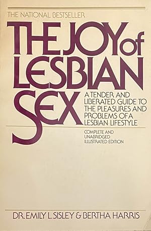 Bild des Verkufers fr The Joy of Lesbian Sex. A tender and liberated guide to the pleasures and problems of a lesbian lifestyle. Complete and unabridged illustrated edition zum Verkauf von Antiquariaat Schot